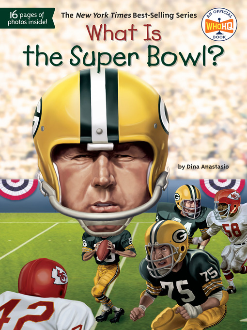 Title details for What Is the Super Bowl? by Dina Anastasio - Available